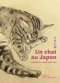 Couverture du livre Un chat au Japon: Haïkus de Kobayashi Issa - Issa 