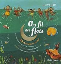 Couverture du livre Au fil des flots : 29 Chansons de la mer  . - Isabelle Chatellard