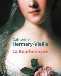 Couverture du livre La bourbonnaise - Catherine Hermary Vieille