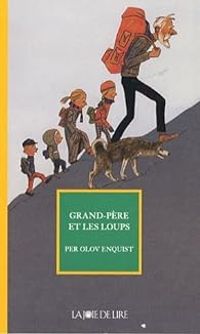 Per Olov Enquist - Grand-père et les loups