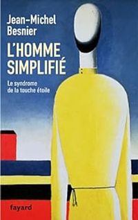 Jean Michel Besnier - L'homme simplifié