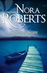 Nora Roberts - L'auberge du mystère