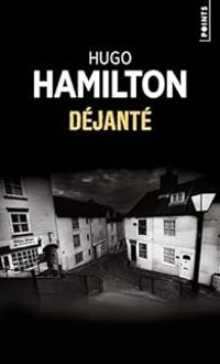 Hugo Hamilton - Déjanté