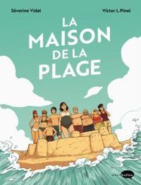 Severine Vidal - Victor L Pinel - La maison de la plage