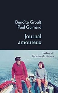 Benoite Groult - Paul Guimard - Journal amoureux