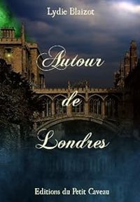 Lydie Blaizot - Autour de Londres