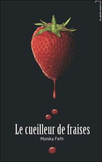 Monika Feth - Le cueilleur de fraises