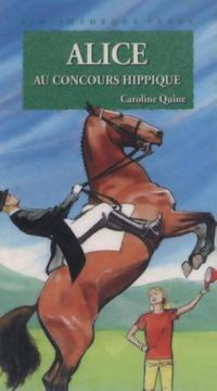 Caroline Quine - Alice au concours hippique