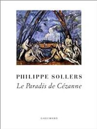 Couverture du livre Le Paradis de Cézanne - Philippe Sollers