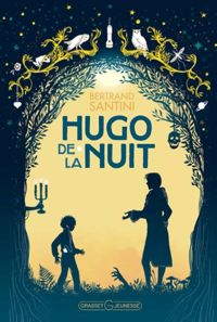 Bertrand Santini - Hugo de la Nuit