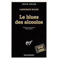 Lawrence Block - Le Blues des alcoolos