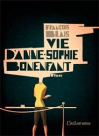 Francois Blais - Vie d'Anne-Sophie Bonenfant