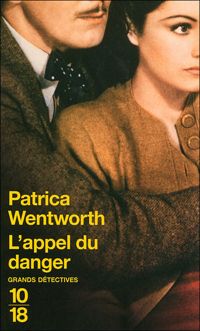 Couverture du livre L'appel du danger - Patricia Wentworth