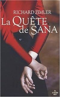 Richard Zimler - La Quête de Sana