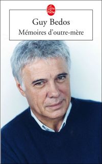 Couverture du livre Mémoires d'outre-mère - Guy Bedos