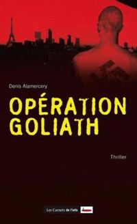 Denis Alamercery - Opération Goliath