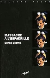 Couverture du livre Massacre à l'espadrille - Serge Scotto