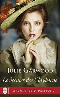 Couverture du livre Le Dernier des Clayborne - Julie Garwood