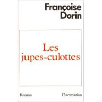 Françoise Dorin - Les jupes-culottes