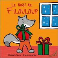Elisabeth Faure - Le Noël de Filouloup