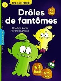 Blandine Aubin - Florence Langlois - Lire c'est facile : Drôles de fantômes