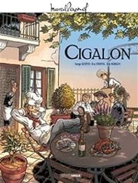 Couverture du livre Cigalon - Serge Scotto - Ric Hubsch - Ric Stoffel