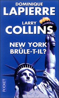 Dominique Lapierre - Larry Collins - NEW YORK BRULE T IL