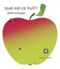 Anne Crausaz - Quel est ce fruit ?