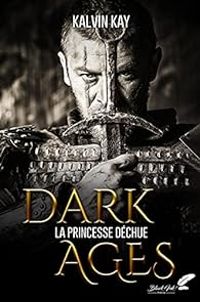 Couverture du livre La princesse déchue - Kalvin Kay