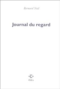 Couverture du livre Journal du regard - Bernard Nol