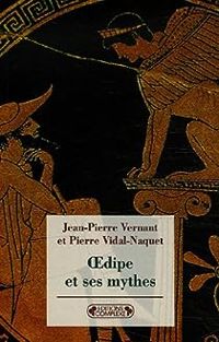 Couverture du livre Oedipe et ses mythes - Jean Pierre Vernant - Pierre Vidal Naquet