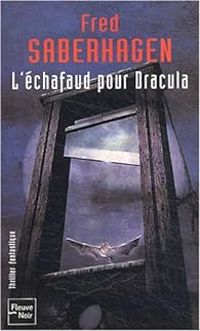 Fred Saberhagen - Echafaud pour Dracula