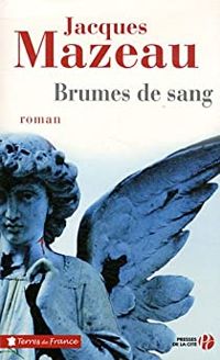 Jacques Mazeau - Brumes de sang