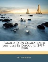 Henri Barbusse - Paroles d'un combattant: articles et discours