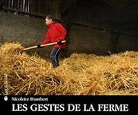 Couverture du livre Les gestes de la ferme - Nicolette Humbert