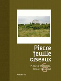 Couverture du livre Pierre feuille ciseaux - Maylis De Kerangal - Benoit Grimbert