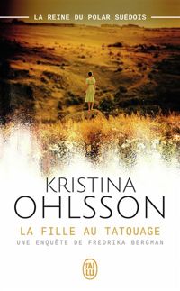 Kristina Ohlsson - La fille au tatouage