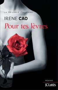 Irene Cao - Pour tes lèvres