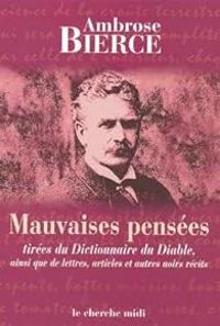 Ambrose Bierce - Mauvaises pensées