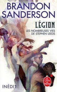 Couverture du livre Légion : Les nombreuses vies de Stephen Leeds - Brandon Sanderson