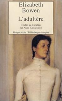 Elizabeth Bowen - L'Adultère