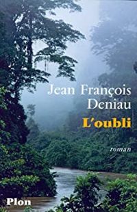 Couverture du livre L'oubli - Jean Francois Deniau