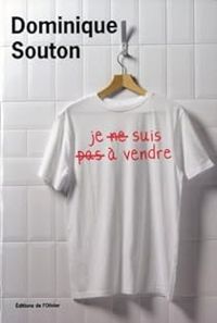 Dominique Souton - Je (ne) suis (pas) à vendre