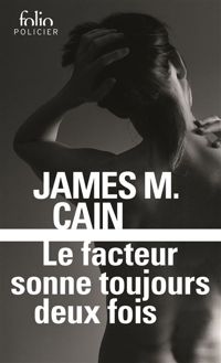 Couverture du livre Le Facteur sonne toujours deux fois - James Cain - James M Cain