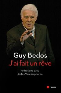 Guy Bedos - Gilles Vanderpooten - J'ai fait un rêve