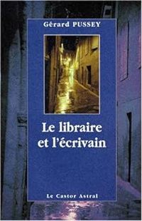 Gerard Pussey - Le libraire et l'écrivain