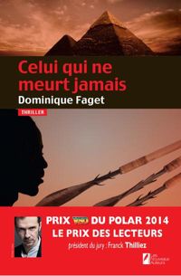 Couverture du livre Celui qui ne meurt jamais  - Dominique Faget