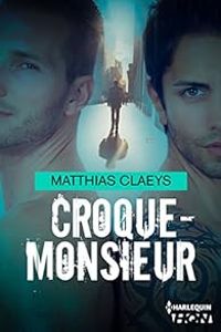 Matthias Claeys - Croque-monsieur (De plume et de sang)