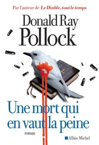 Couverture du livre Une mort qui en vaut la peine - Donald Ray Pollock