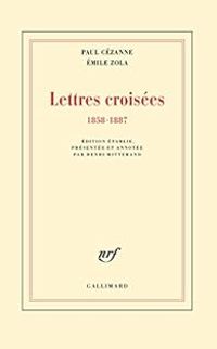 Couverture du livre Lettres croisées (1858-1887) - Mile Zola - Paul Cezanne